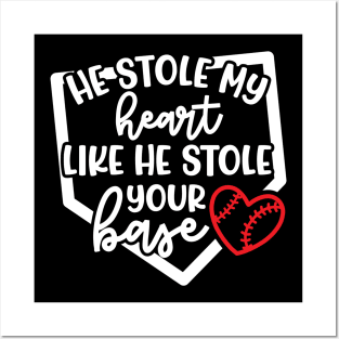 He Stole My Heart Like He Stole Your Base Baseball Mom Cute Funny Posters and Art